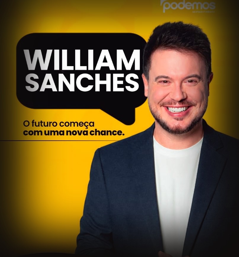 William Sanches — Vote 20.260 para Deputado Estadual. O futuro começa com uma nova chance.